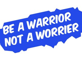 Are you a worrier or a warrior?